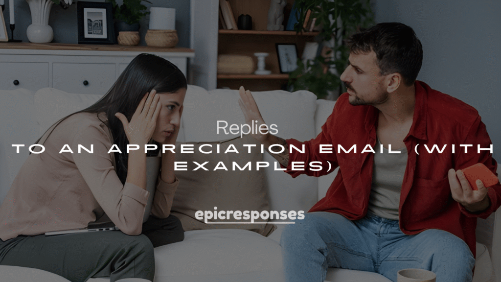 250+ Best Ways to Replies to an Appreciation Email (With Examples)