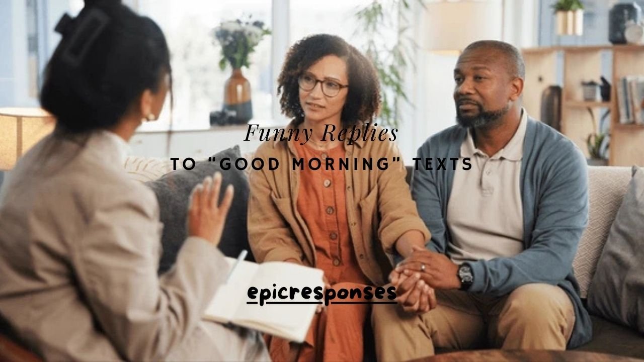 120+ Funny Replies to “Good Morning” Texts