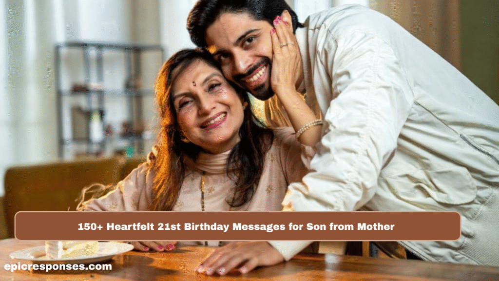 150+ 21st Birthday Messages for Son from Mother