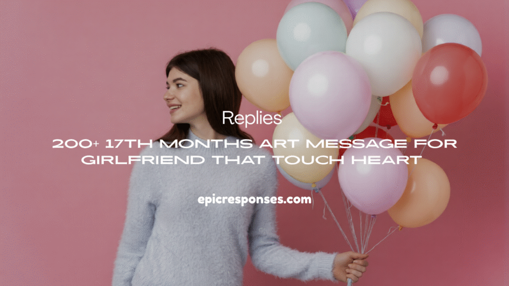 17th Monthsary Message for Girlfriend