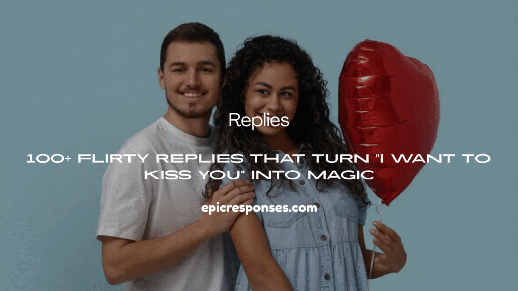 “I Want to Kiss You” 