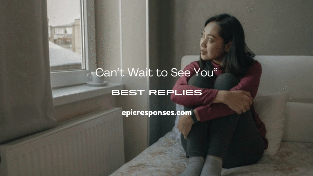 Can’t Wait to See You