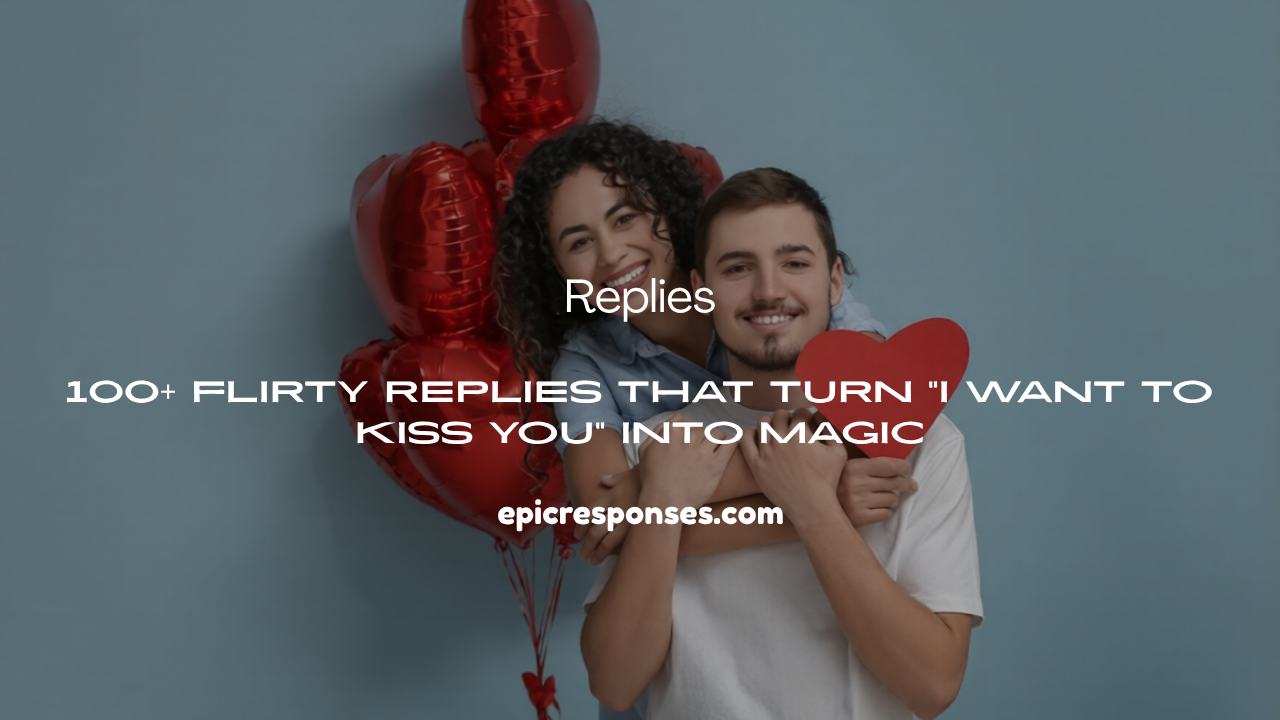 “I Want to Kiss You”