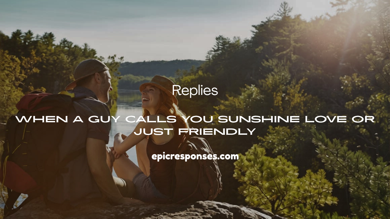 Guy Calls You Sunshine