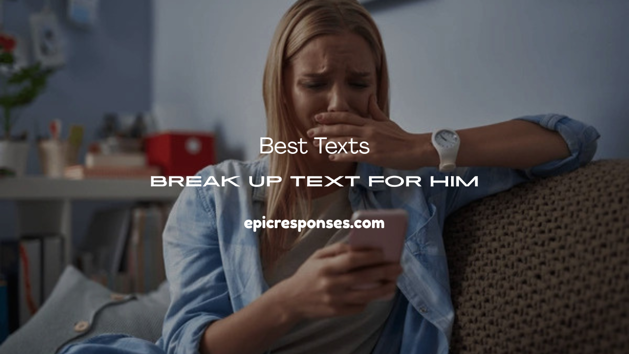 Break Up Text for Him