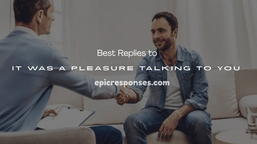 It Was a Pleasure Talking to You”