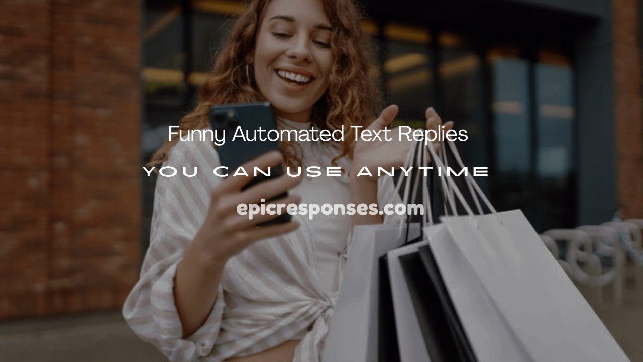Funny Automated Text Replies