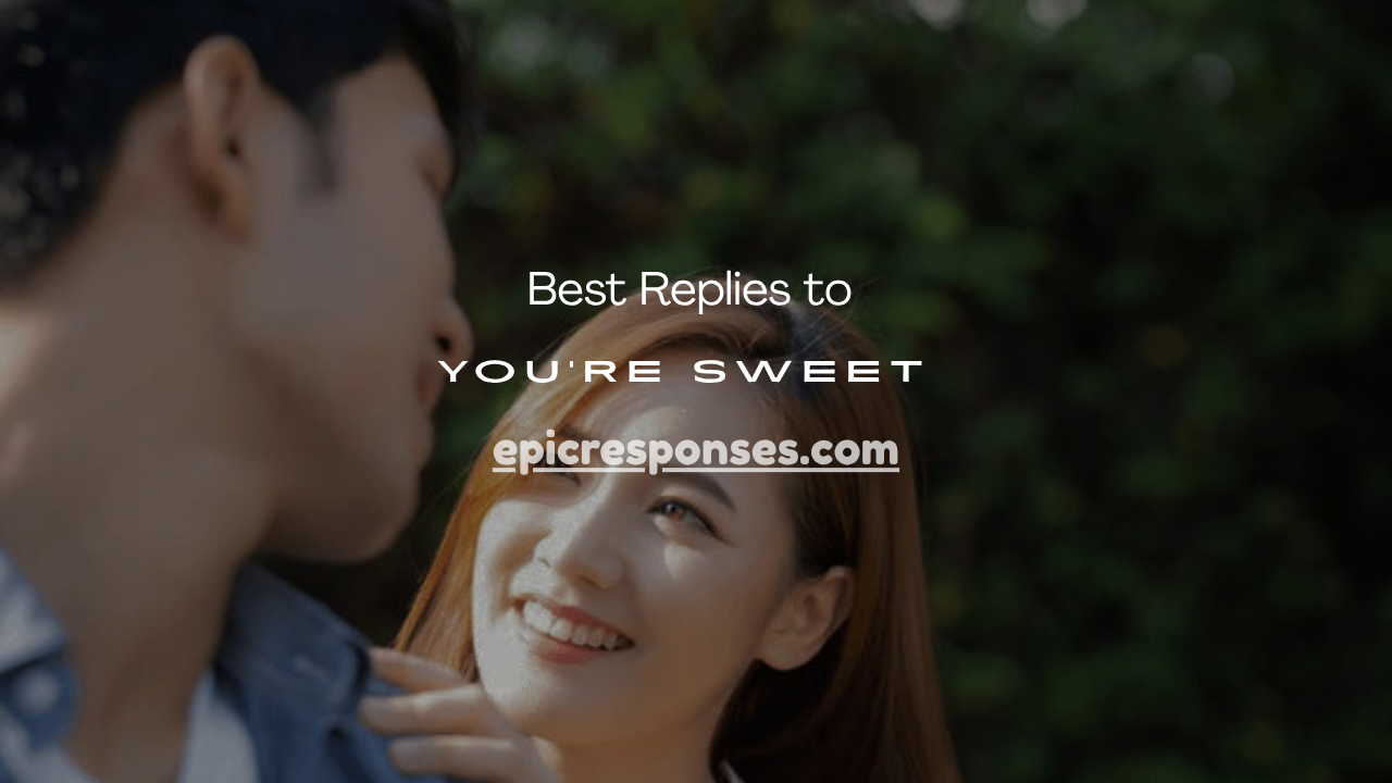You’re Sweet