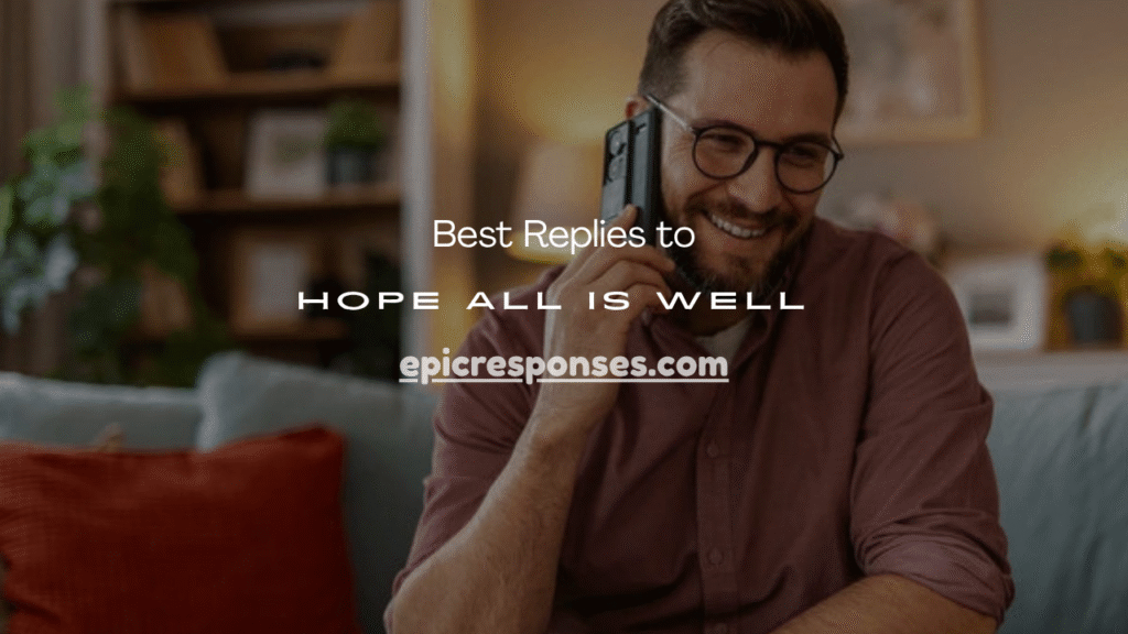  “Hope All Is Well”
