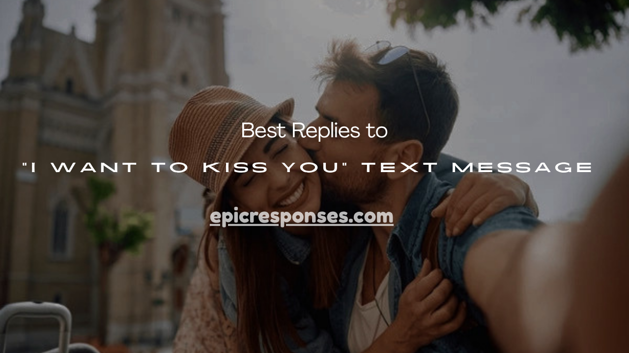 I Want to Kiss You