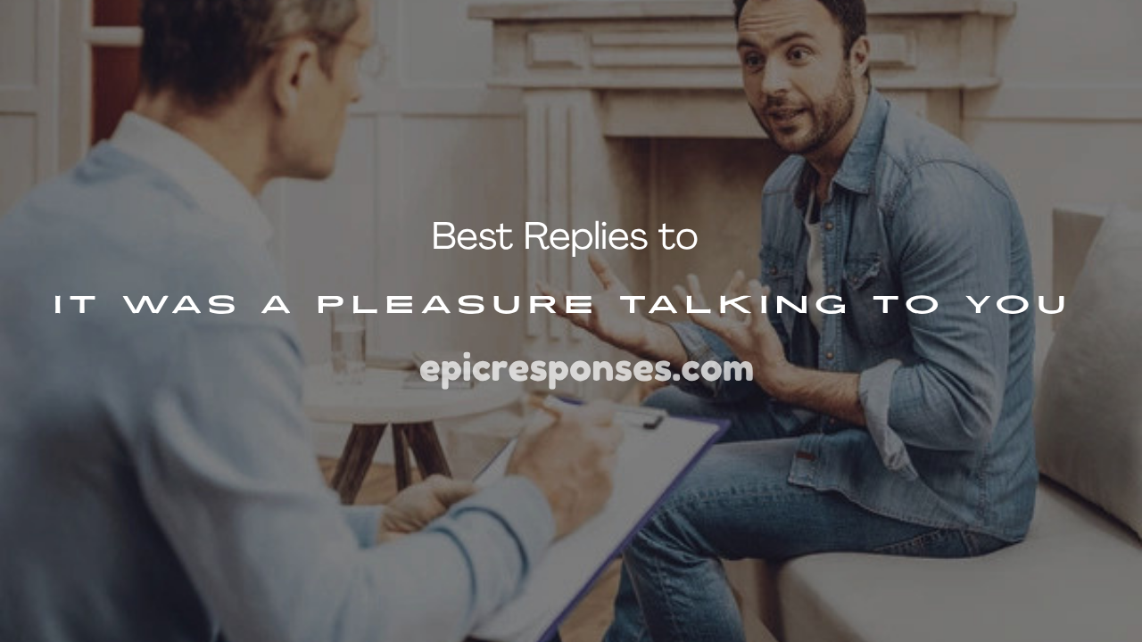 It Was a Pleasure Talking to You”