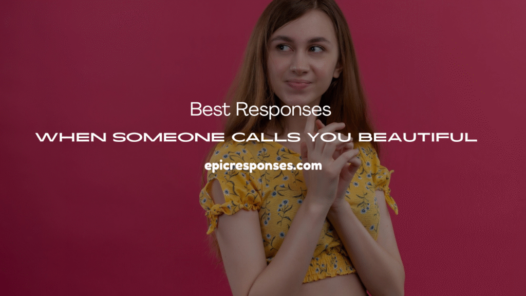 When Someone Calls You Beautiful