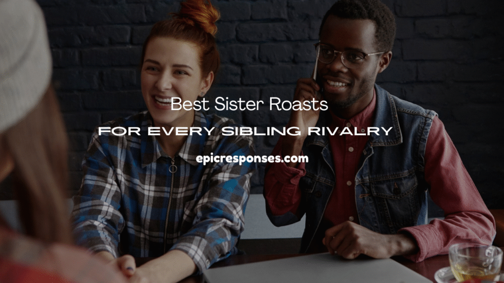 Sister Roasts 