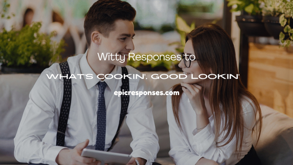 What's Cookin', Good Lookin'