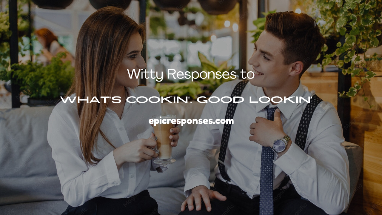 What's Cookin', Good Lookin'