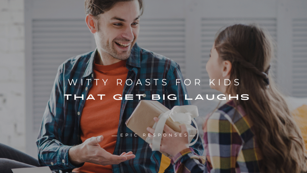 Roasts for Kids