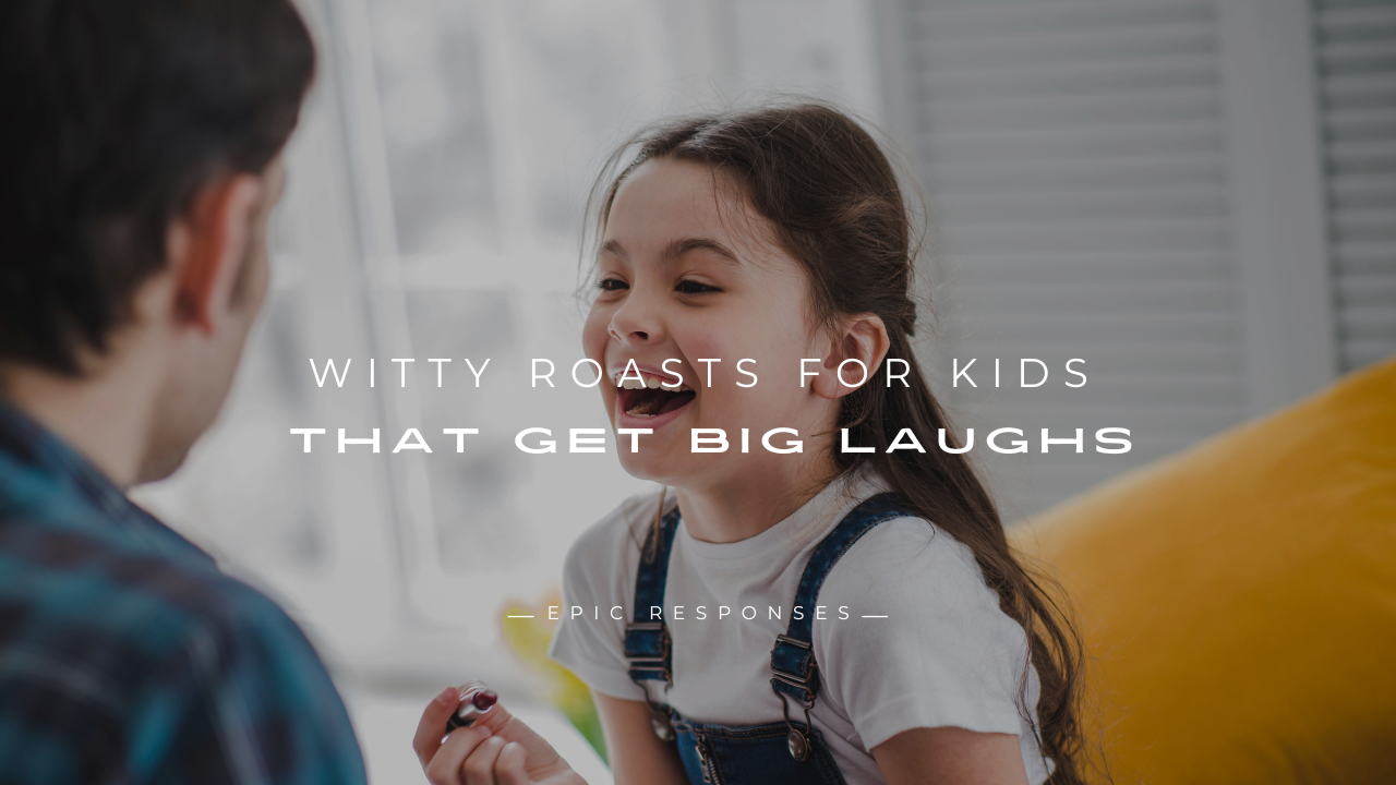 Roasts for Kids