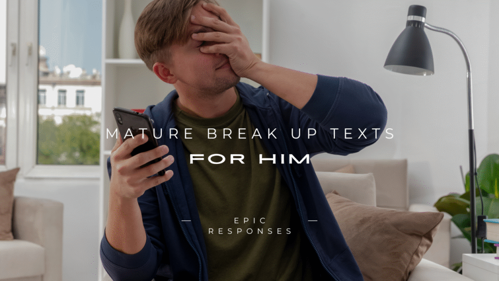 Break Up Texts for Him